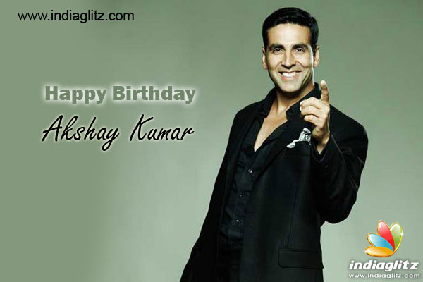 Happy Birthday, Akshay Kumar! - Bollywood Movie News - IndiaGlitz.com