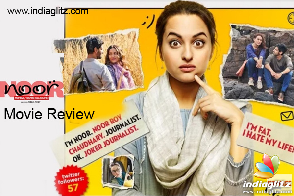 Noor review. Noor Bollywood movie review, story, rating - IndiaGlitz.com