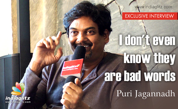 I don't even know they are bad words: Puri Jagannadh [Exclusive